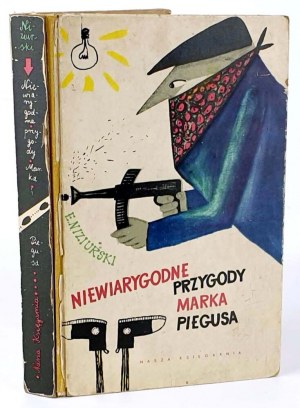 NIZIURSKI- NIEWIARYGODNE PRZYGODY MARKA PIEGUSA wyd. 1965.