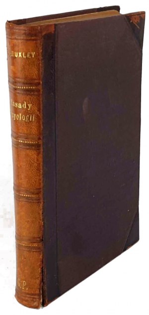 HUXLEY - PRINCIPY FYZIOLOGIE. 1892