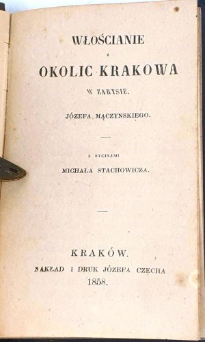 MĄCZYŃSKI - WOŁOŚCIANIE Z OKOLICKICH KRAKOWA. Kraków 1858, fig. 12 (gravures sur cuivre, coloriées à la main),