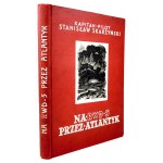 SKARŻYŃSKI - NA RWD 5 PRZEZ ATLANTYK ilustr. 1934