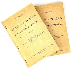 DMOWSKI- POLITICS OF POLAND AND THE REBUILDING OF THE STATE Vol. 1-2 Hanover 1947