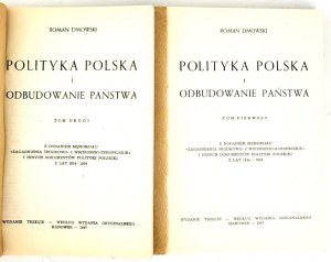 DMOWSKI- POLITICS OF POLAND AND THE REBUILDING OF THE STATE Vol. 1-2 Hanover 1947