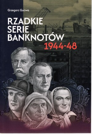 Gucwa Grzegorz, Rare series of banknotes 1944-48
