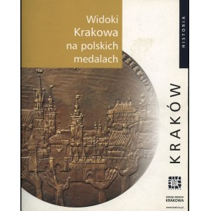 Kasprzyk Bogdan - Widoki Krakowa na polskich medalach, Kraków 2007, brak iSBN
