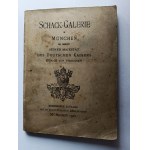 SCHACK GALERIE IN MUNCHEN IM BESITZ SEINER MAJESTAT, DES DEUTSCHEN KAISERS, KONIGS VON PREUSSEN, 1907 R