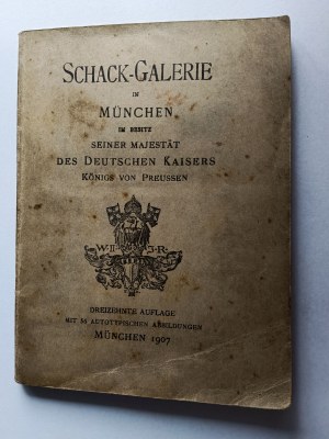 SCHACK GALERIE IN MUNCHEN IM BESITZ SEINER MAJESTAT, DES DEUTSCHEN KAISERS, KONIGS VON PREUSSEN, 1907 R
