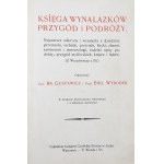 Gustawicz Br., Wyrobek Emil, Księga wynalazków, przygód i podróży: najnowsze odkrycia i wynalazki z dziedziny przemysłu, techniki, przyrody, fizyki, chemii, astronomii i meteorologii, tudzież opisy podróży, przygód myśliwskich, krajów i ludów [1912]