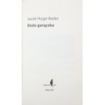 Hugo-Bader Jacek, Biała gorączka [2011]