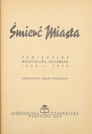 Wladyslaw Szpilman, Death of a City. Pamietniki Władysława Szpilmana 1939-1945 [1946].