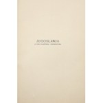 Rospond Stanislaw, Yugoslavia: (from the portfolio of a traveler and observer) [1935].