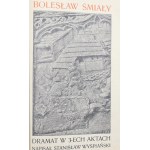 Wyspiański Stanisław, Bolesław Śmiały: dramat w trzech aktach [1903]