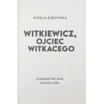 Budzyńska Natalia, Witkiewicz, Ojciec Witkacego [2022]