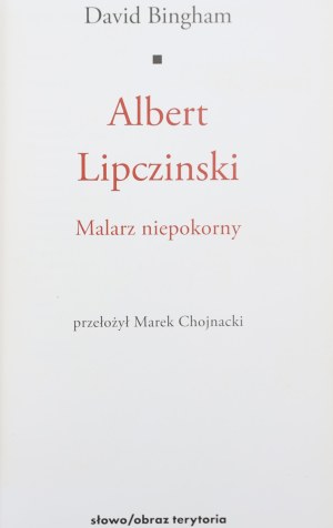 David Bingham, Lipczynski Albert: The Unsullied Painter [2011].