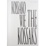 Kozakowska-Krzysztofowicz Stefania, Kossakowie. Katalog wystawy [2016]