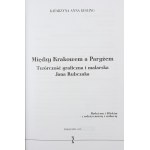 Kesling Katarzyna Anna, Między Krakowem a Paryżem. Twórczość graficzna i malarska Jana Rubczaka [2021]