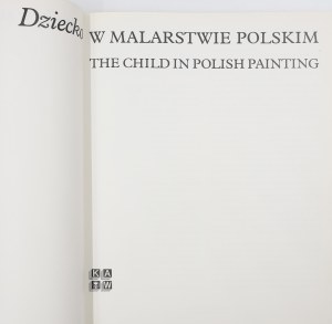The Child in Polish Painting / The Child in Polish Painting [1979].