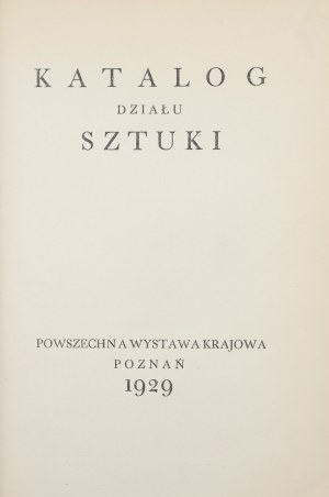 Mieczyslaw Coach (compiled), Catalogue of the Art Department. General National Exhibition Poznań 1929 [1929].