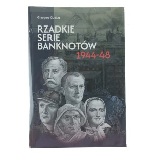 Grzegorz Gucwa, Rzadkie serie banknotów 1944-48, Kraków 2025 (1301)