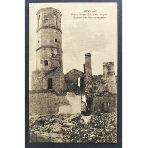 JAROSŁAW. Ruiny Koszarów klasztornych [1915]