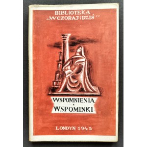 [Biblioteka Wczoraj i Dziś] Wspomnienia i wspominki. J. Rolls Book Co. Londyn [1945]