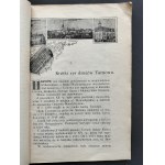 SZEWCZYK Franciszek - TARNÓW PODCZAS INWAZJI ROSYJSKIEJ [od 10 LISTOPADA 1914 r. do 5 MAJA 1915 r.] Tarnów [1912]
