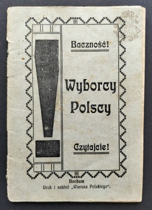 [German parliamentary elections of 1912] JAKUBOWSKI Jan - Attention! Polish voters. Read! Bochum [1911].