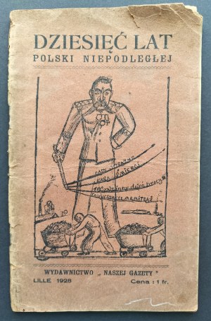 TEN YEARS OF INDEPENDENT POLAND. Lille [1928].