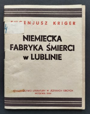 [MAJDANEK] KRIGER Eugeniusz - German death factory in Lublin. Moscow [1944].