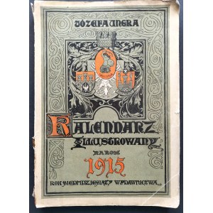 JÓZEFA UNGRA KALENDARZ WARSZAWSKI ILUSTROWANY na rok 1915. Warszawa [1914]