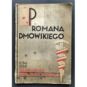 [DMOWSKI] Na památku Romana Dmowského. 9. VIII. 1864 - 2. I. 1939. Varšava [1939].