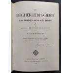 [Sztuka oprawy książek] DIE BÜCHERLIEBHABEREI inc[...][MIŁOŚĆ DO KSIĄŻEK od jej rozwoju do końca XIX wieku]. Bielefeld-Lepzig [1898]