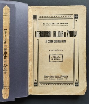 TRZECIAK Stanislaw, Rev. Dr. - Literature and religion in the Jews at the time of Christ the Lord. In 2-ch parts. Part 2. Warsaw - Lviv [1911].