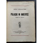 [MARCZAK-OBORSKI Stanisław][Wyd.1] NOWACZYŃSKI Adolf - Pułaski w Ameryce. Dramat w 5 aktach. Poznań [1917]