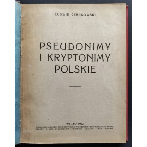 CZARKOWSKI Ludwik - Pseudonimy i kryptonimy polskie. Wilno [1922]