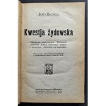 BATAULT Jerzy - Kwestja żydowska. Odrodzenie antysemityzmu. Wyłączność żydowska. Judaizm i duch buntu. Judaizm i purytanizm. Asymilacja czy nacjonalizm. Warszawa [1923]