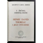 ZIMMER Szczepan Karol - U źródeł amerykanizmu. Henry David Thoreau i jego otoczenie. Londyn [1983]