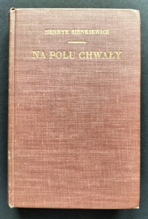 SIENKIEWICZ Henryk - On the field of glory. A historical novel from the time of King Jan Sobieski. New York [1943].
