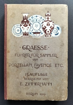 [Porcelain, faience - a guide for collectors] FÜHRER für Sammler von Porzellan und Fayence, Steinzug, Steingut usw [...]. Berlin [1919].