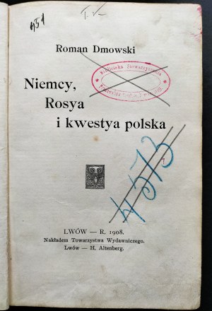 [Wyd.1] DMOWSKI Roman - Niemcy, Rosya i kwestya polska. Lviv [1908].