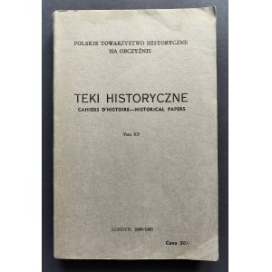 [Polskie Towarzystwo Historyczne na Obczyźni] TEKI HISTORYCZNE. Tom XV. Londyn [1966 - 1968]