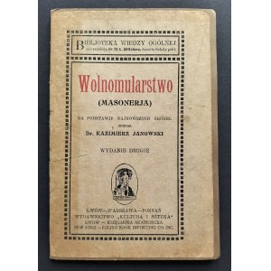 [MASONERIA] JANOWSKI Kazimierz - WOLNOMULARSTWO [Masonerja]: na podstawie najnowszych źródeł. Lwów [1921]