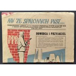 [MO] MY ZE SPALONYCH WSI ... Jednodniówka wydana przez Komitet Zakładowy PZPR przy KW MO z okazji XX rocznicy powstania P.P.R. Lublin [1962]