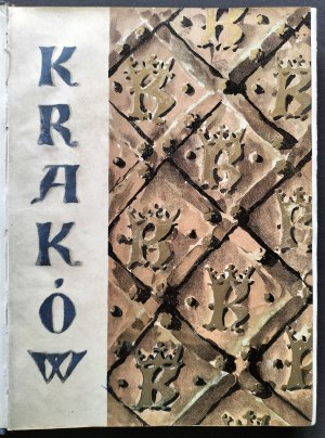 KRAKOW. Its culture and art. Cracow [1904].