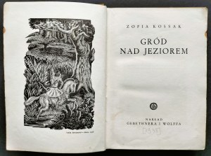 [Mrożewski] KOSSAK Zofia - Gród nad jeziorem. Warsaw [1938].