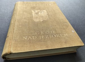 [Mrożewski] KOSSAK Zofia - Gród nad jeziorem. Warsaw [1938].