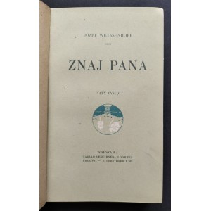 WEYSSENHOFF Józef - Znaj pana. Warszawa [1912]