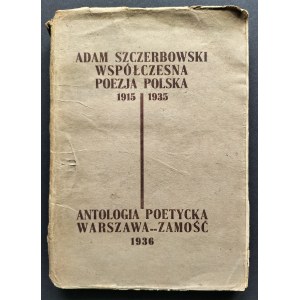 [Antologia] SZCZERBOWSKI Adam - WSPÓŁCZESNA poezja polska 1915-1935. Warszawa-Zamość [1936]