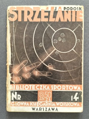 [Atelier Girs-Barcz] PODOSKI Jerzy - Shooting. Handbook for beginners and competitors. Warsaw [1934].