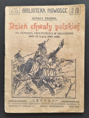 PESZKE Ignacy - Polish glory day. In commemoration of the celebrations in Grochów on July 13, 1916. Warsaw [1916].