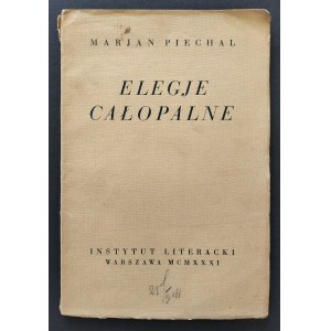 [Wyd.1] PIECHAL Marjan - ELEGIE CAŁOPALNE. Warszawa [1931]